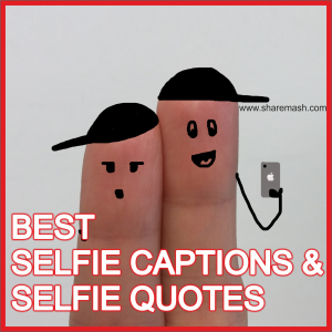 207best selfie captions  selfie quotes for instagram