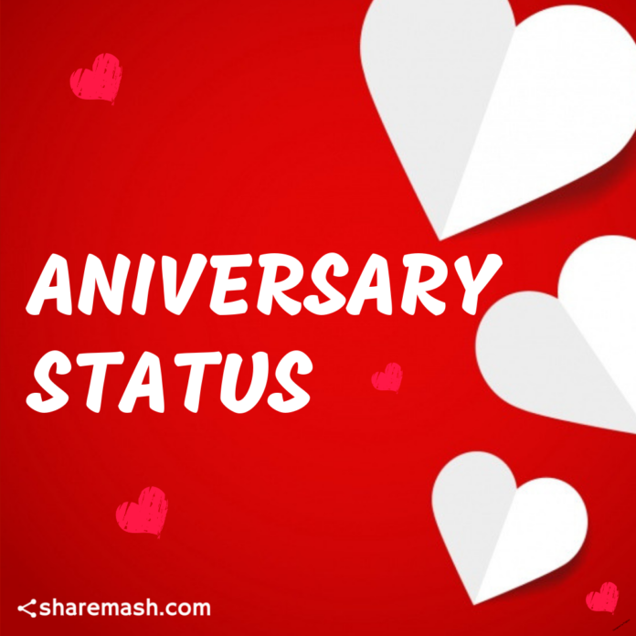 150+ [Best] Anniversary Status Quotes Captions for Whatsapp, Instagram & FB (2020)