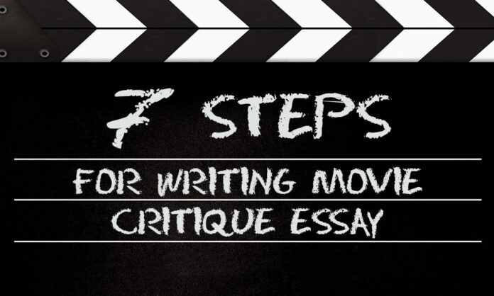 7 steps for writing a movie critique essay