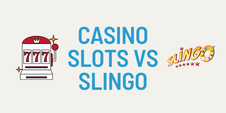Casino Slots vs Slingo – Guide 2024